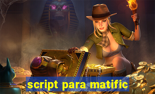 script para matific